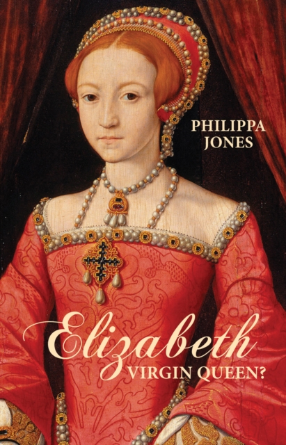 Elizabeth I: Virgin Queen?, Paperback / softback Book