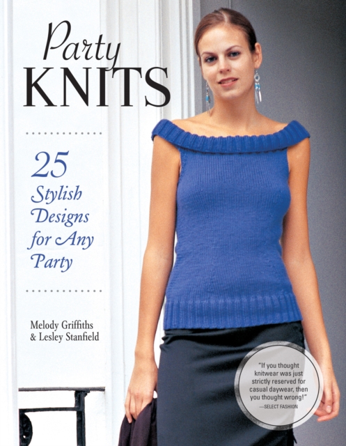 Party Knits : 25 Stylish Designs for Any Party, Paperback / softback Book