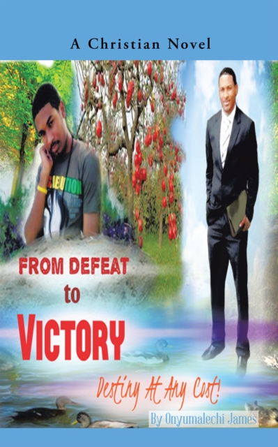 From Defeat to Victory : Destiny at Any Cost, EPUB eBook