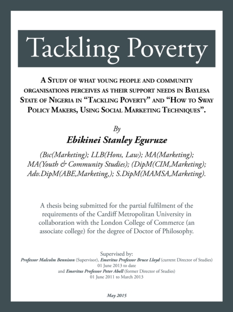 Tackling Poverty : A Thesis Being Submitted for the Partial Fulfilment of the Requirements of the Cardiff Metropolitan University in Collaboration with the London College of Commerce (An Associate Col, EPUB eBook