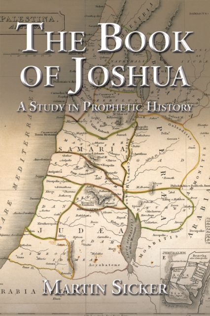 The Book of Joshua : A Study in Prophetic History, EPUB eBook
