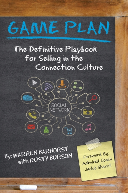 Game Plan : The Definitive Playbook for Selling in the Connection Culture, EPUB eBook