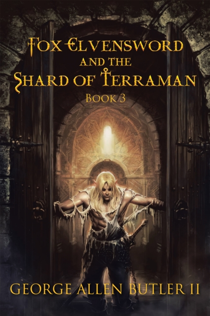 Fox Elvensword and the Shard of Terraman : Book 3, EPUB eBook