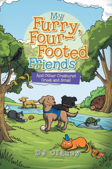 My Furry, Four-Footed Friends : And Other Creatures Great and Small, EPUB eBook