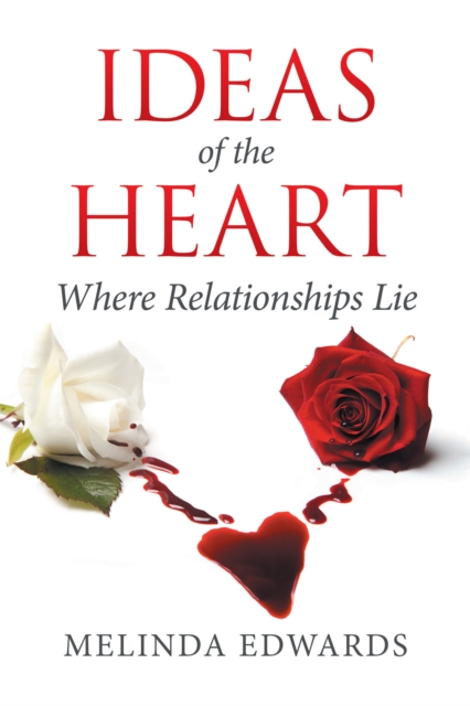 Ideas of the Heart : Where Relationships Lie, EPUB eBook