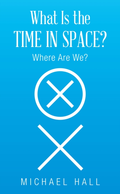 What Is the Time in Space? : Where Are We?, EPUB eBook
