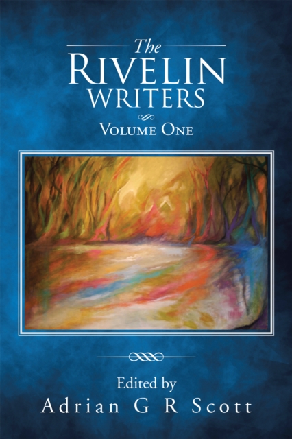 The Rivelin Writers - Volume One, EPUB eBook