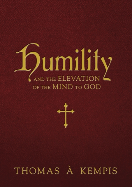 Humility and the Elevation of the Mind to God, EPUB eBook