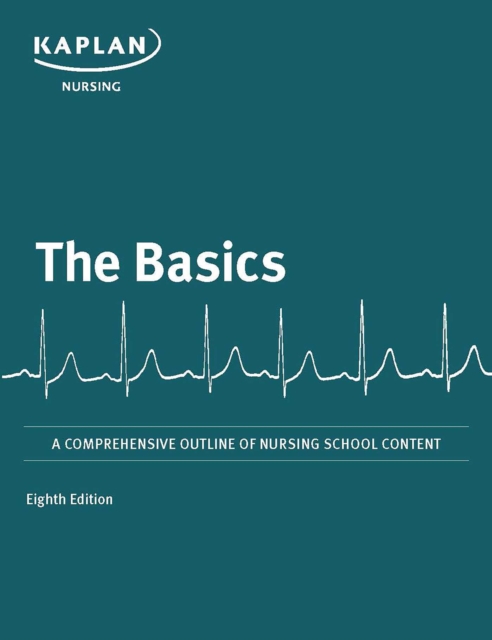 The Basics : A Comprehensive Outline of Nursing School Content, EPUB eBook