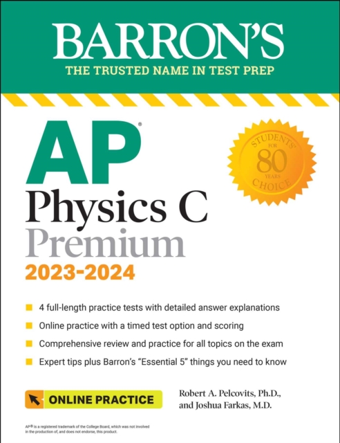 AP Physics C Premium, 2023: 4 Practice Tests + Comprehensive Review + Online Practice, Paperback / softback Book