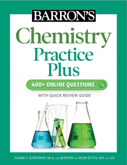 Barron's Chemistry Practice Plus: 400+ Online Questions and Quick Study Review, Paperback / softback Book