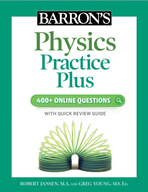 Barron's Physics Practice Plus: 400+ Online Questions and Quick Study Review, EPUB eBook