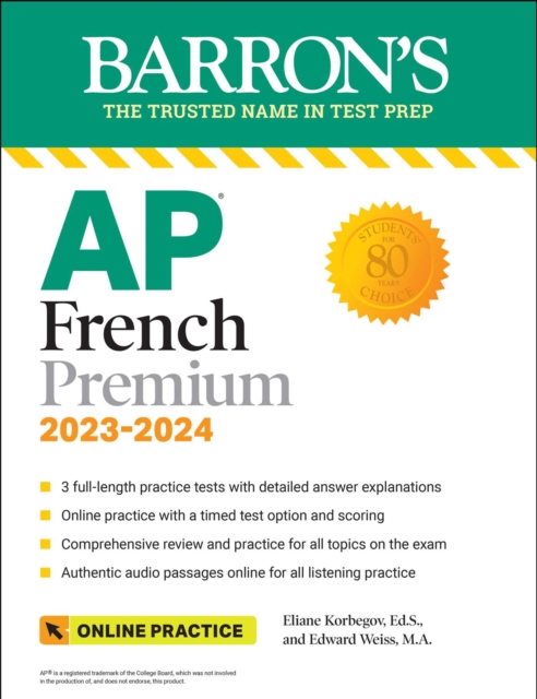 AP French Language and Culture Premium, 2023-2024: 3 Practice Tests + Comprehensive Review + Online Audio and Practice, Paperback / softback Book
