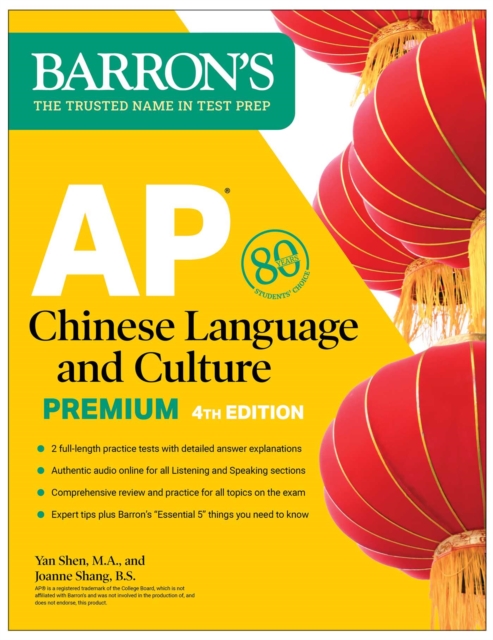 AP Chinese Language and Culture Premium, Fourth Edition: Prep Book with 2 Practice Tests + Comprehensive Review + Online Audio, EPUB eBook
