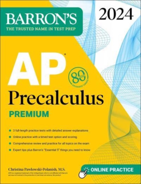 AP Precalculus Premium, 2024: 3 Practice Tests + Comprehensive Review + Online Practice, Paperback / softback Book