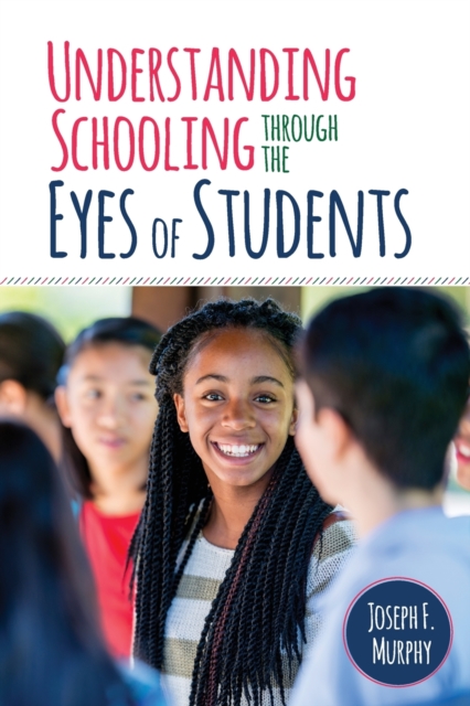 Understanding Schooling Through the Eyes of Students, Paperback / softback Book