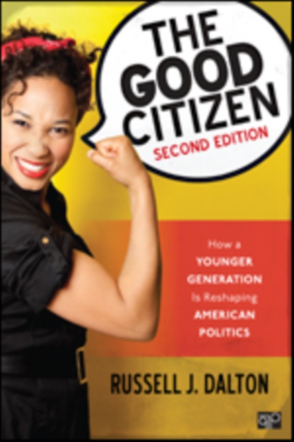 The Good Citizen : How a Younger Generation Is Reshaping American Politics, Paperback / softback Book