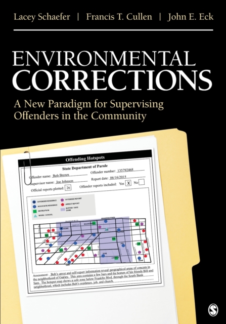 Environmental Corrections : A New Paradigm for Supervising Offenders in the Community, Paperback / softback Book