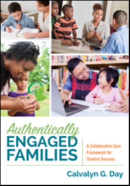 Authentically Engaged Families : A Collaborative Care Framework for Student Success, Paperback / softback Book