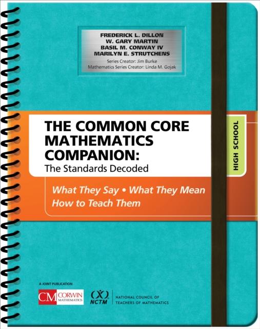 The Common Core Mathematics Companion: The Standards Decoded, High School : What They Say, What They Mean, How to Teach Them, Spiral bound Book