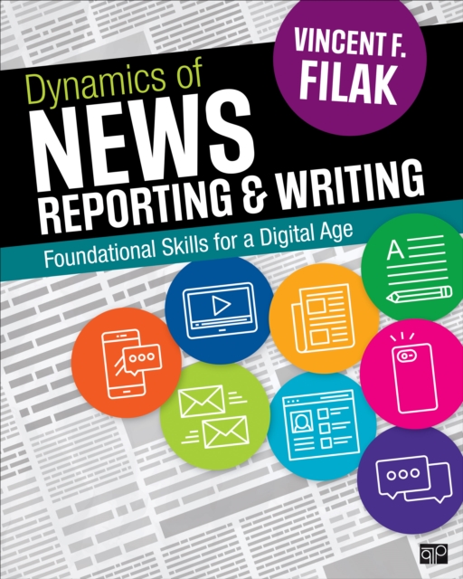Dynamics of News Reporting and Writing : Foundational Skills for a Digital Age, Paperback / softback Book