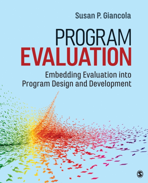 Program Evaluation : Embedding Evaluation into Program Design and Development, Paperback / softback Book