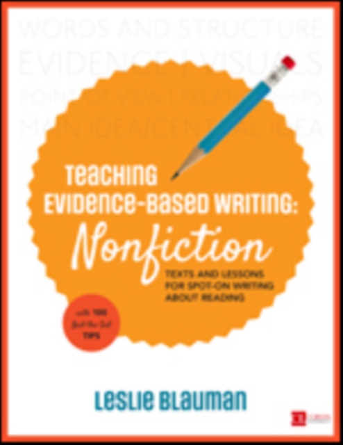 Teaching Evidence-Based Writing: Nonfiction : Texts and Lessons for Spot-On Writing About Reading, Paperback / softback Book