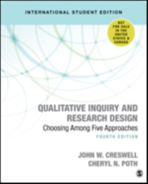 Qualitative Inquiry and Research Design (International Student Edition) : Choosing Among Five Approaches, Paperback / softback Book