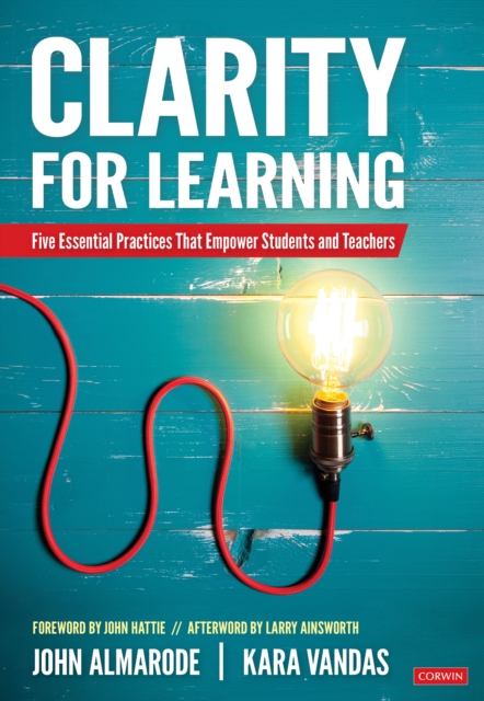 Clarity for Learning : Five Essential Practices That Empower Students and Teachers, EPUB eBook