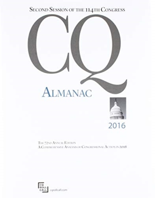 CQ Almanac 2016 : 114th Congress, 2nd Session, Hardback Book