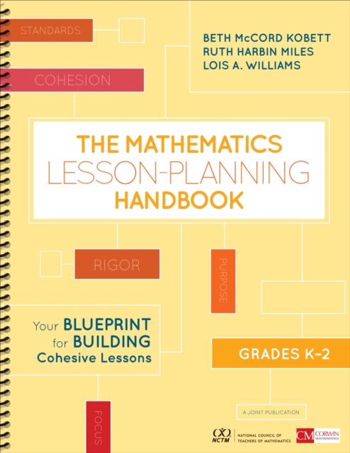 The Mathematics Lesson-Planning Handbook, Grades K-2 : Your Blueprint for Building Cohesive Lessons, Spiral bound Book