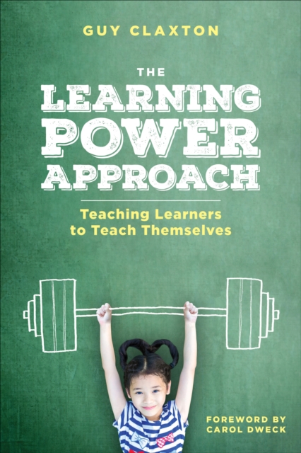 The Learning Power Approach : Teaching Learners to Teach Themselves, Paperback / softback Book