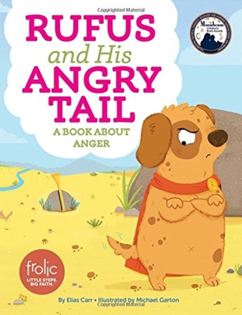 Rufus and His Angry Tail : A Book about Anger, Hardback Book