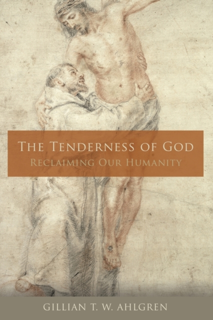 The Tenderness of God, Paperback / softback Book