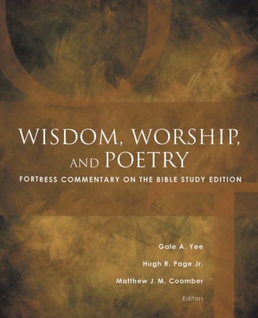 Wisdom, Worship, and Poetry : Fortress Commentary on the Bible Study Edition, Paperback / softback Book
