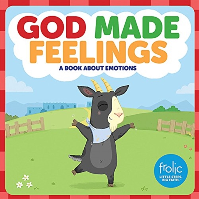 God Made Feelings : A Book about Emotions, Board book Book