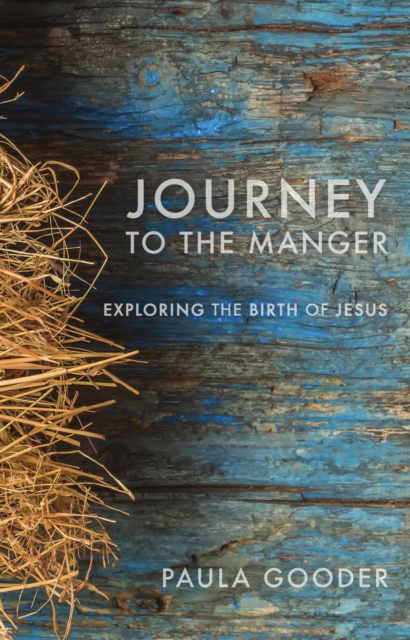 Journey to the Manger : Exploring the Birth of Jesus, EPUB eBook