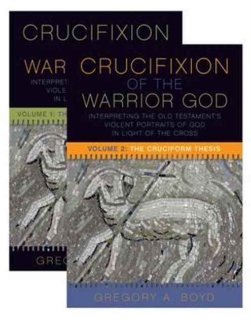 The Crucifixion of the Warrior God : Volumes 1 & 2, Paperback / softback Book