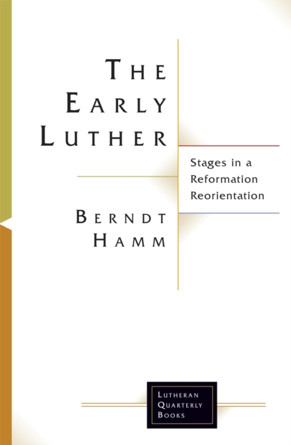 Early Luther : Stages in a Reformation Reorientation, EPUB eBook