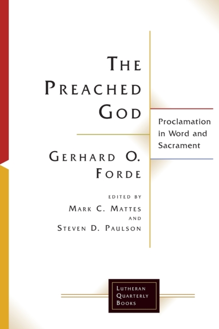 The Preached God : Proclamation in Word and Sacrament, Paperback / softback Book