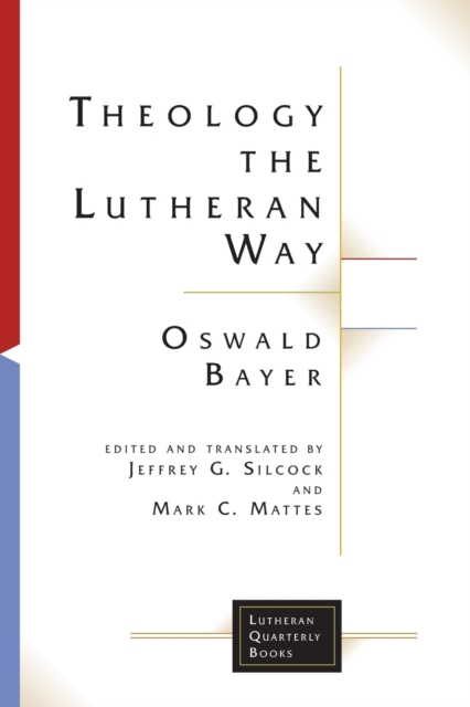 Theology the Lutheran Way, Paperback / softback Book
