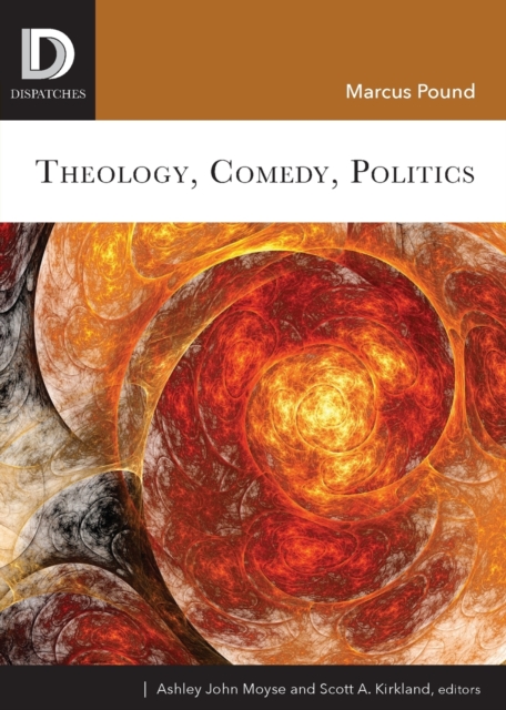 Theology, Comedy, Politics, Paperback / softback Book