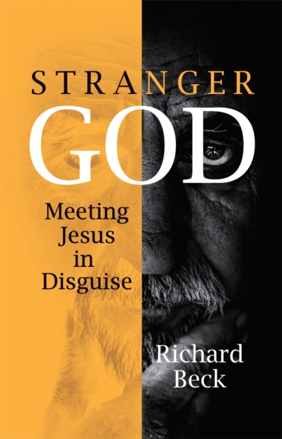 Stranger God : Meeting Jesus in Disguise, EPUB eBook