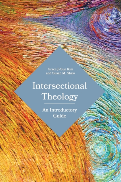 Intersectional Theology : An Introductory Guide, Paperback / softback Book