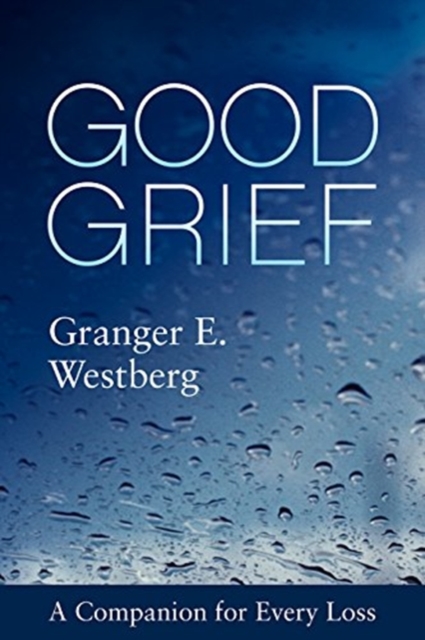 Good Grief : A Companion for Every Loss, Paperback / softback Book