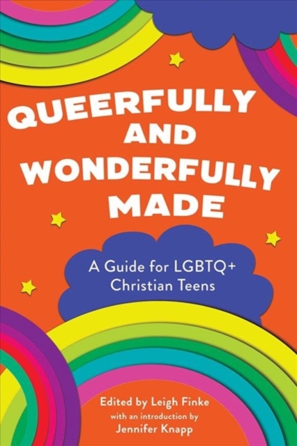 Queerfully and Wonderfully Made : A Guide for Lgbtq+ Christian Teens, Paperback / softback Book