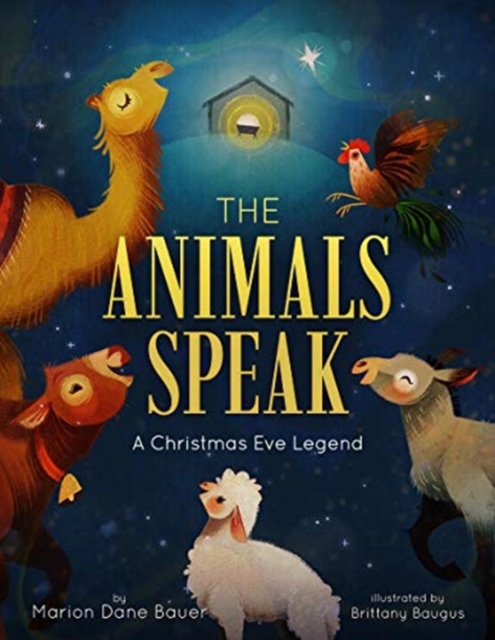 The Animals Speak : A Christmas Eve Legend, Hardback Book