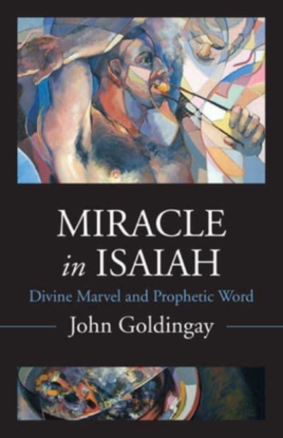 Miracle in Isaiah : Divine Marvel and Prophetic World, Hardback Book