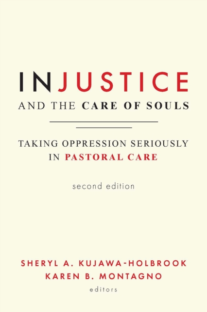 Injustice and the Care of Souls, Second Edition : Taking Oppression Seriously in Pastoral Care, EPUB eBook