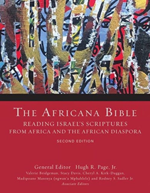 The Africana Bible, Second Edition : Reading Israel's Scriptures from Africa and the African Diaspora, Hardback Book